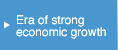 Era of strong economic growth